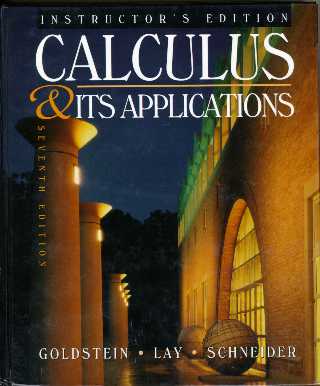 Calculus and Its Applications, 
Goldstein, Lay, and Schneider, Prentice Hall.