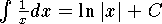 $\int {1\over x} dx = \ln |x| +C$